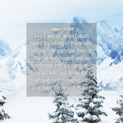 Picture 04 - Judges 7:15 ASV - And it was so, when Gideon heard the telling of - Bible Verse Picture