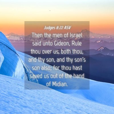 Picture 04 - Judges 8:22 ASV - Then the men of Israel said unto Gideon, Rule - Bible Verse Picture