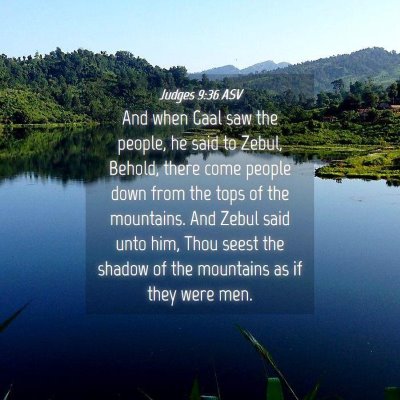 Picture 04 - Judges 9:36 ASV - And when Gaal saw the people, he said to Zebul, - Bible Verse Picture