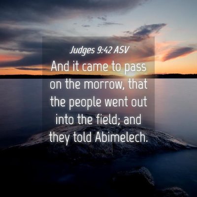 Picture 04 - Judges 9:42 ASV - And it came to pass on the morrow, that the - Bible Verse Picture
