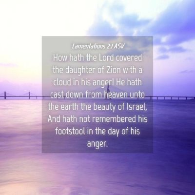 Picture 04 - Lamentations 2:1 ASV - How hath the Lord covered the daughter of Zion - Bible Verse Picture