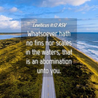 Picture 04 - Leviticus 11:12 ASV - Whatsoever hath no fins nor scales in the waters, - Bible Verse Picture