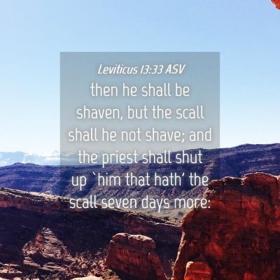 Picture 04 - Leviticus 13:33 ASV - then he shall be shaven, but the scall shall he - Bible Verse Picture