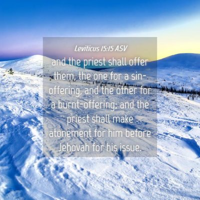 Picture 04 - Leviticus 15:15 ASV - and the priest shall offer them, the one for a - Bible Verse Picture