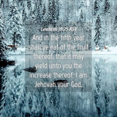 Picture 04 - Leviticus 19:25 ASV - And in the fifth year shall ye eat of the fruit - Bible Verse Picture