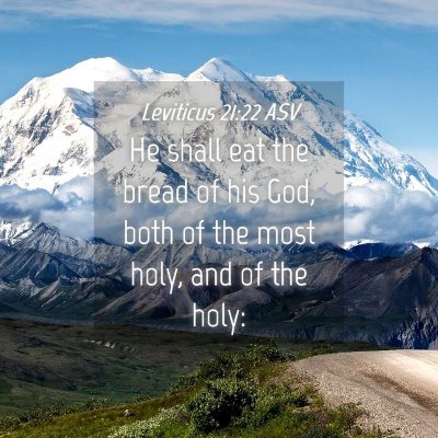 Picture 04 - Leviticus 21:22 ASV - He shall eat the bread of his God, both of the - Bible Verse Picture