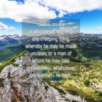 Picture 04 - Leviticus 22:5 ASV - or whosoever toucheth any creeping thing, whereby - Bible Verse Picture