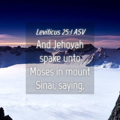 Picture 04 - Leviticus 25:1 ASV - And Jehovah spake unto Moses in mount Sinai, - Bible Verse Picture