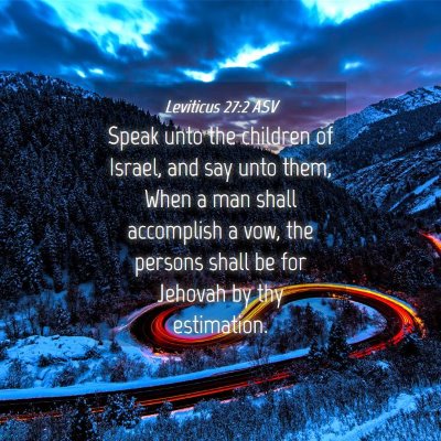 Picture 04 - Leviticus 27:2 ASV - Speak unto the children of Israel, and say unto - Bible Verse Picture