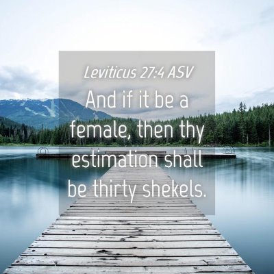 Picture 04 - Leviticus 27:4 ASV - And if it be a female, then thy estimation shall - Bible Verse Picture