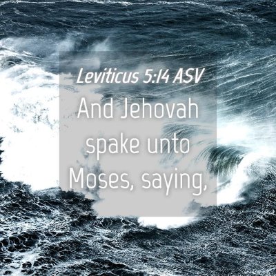 Picture 04 - Leviticus 5:14 ASV - And Jehovah spake unto Moses, - Bible Verse Picture