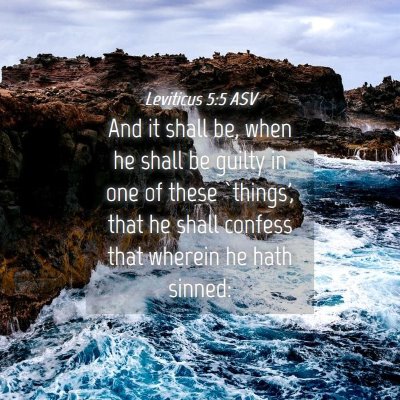 Picture 04 - Leviticus 5:5 ASV - And it shall be, when he shall be guilty in one - Bible Verse Picture