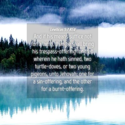 Picture 04 - Leviticus 5:7 ASV - And if his means suffice not for a lamb, then he - Bible Verse Picture