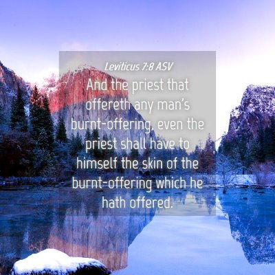 Picture 04 - Leviticus 7:8 ASV - And the priest that offereth any man's - Bible Verse Picture