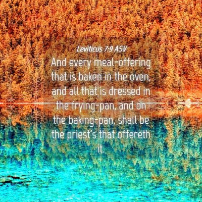 Picture 04 - Leviticus 7:9 ASV - And every meal-offering that is baken in the - Bible Verse Picture
