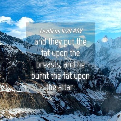 Picture 04 - Leviticus 9:20 ASV - and they put the fat upon the breasts, and he - Bible Verse Picture