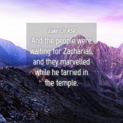 Picture 04 - Luke 1:21 ASV - And the people were waiting for Zacharias, and - Bible Verse Picture
