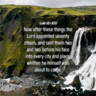 Picture 04 - Luke 10:1 ASV - Now after these things the Lord appointed seventy - Bible Verse Picture