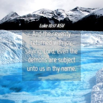 Picture 04 - Luke 10:17 ASV - And the seventy returned with joy, saying, Lord, - Bible Verse Picture
