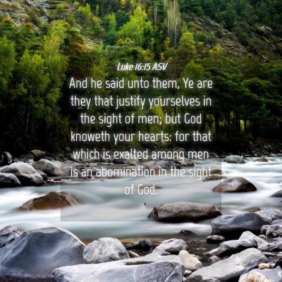 Picture 04 - Luke 16:15 ASV - And he said unto them, Ye are they that justify - Bible Verse Picture
