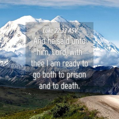 Picture 04 - Luke 22:33 ASV - And he said unto him, Lord, with thee I am ready - Bible Verse Picture