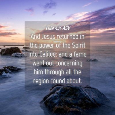 Picture 04 - Luke 4:14 ASV - And Jesus returned in the power of the Spirit - Bible Verse Picture