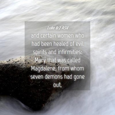 Picture 04 - Luke 8:2 ASV - and certain women who had been healed of evil - Bible Verse Picture
