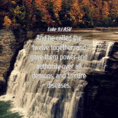 Picture 04 - Luke 9:1 ASV - And he called the twelve together, and gave them - Bible Verse Picture