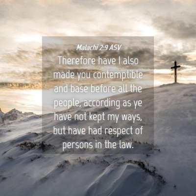 Picture 04 - Malachi 2:9 ASV - Therefore have I also made you contemptible and - Bible Verse Picture