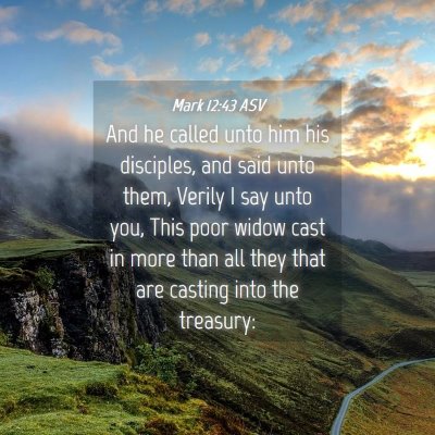 Picture 04 - Mark 12:43 ASV - And he called unto him his disciples, and said - Bible Verse Picture
