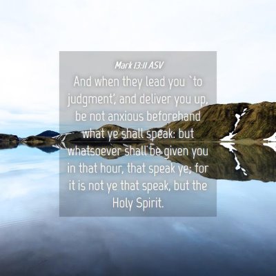 Picture 04 - Mark 13:11 ASV - And when they lead you `to judgment', and deliver - Bible Verse Picture