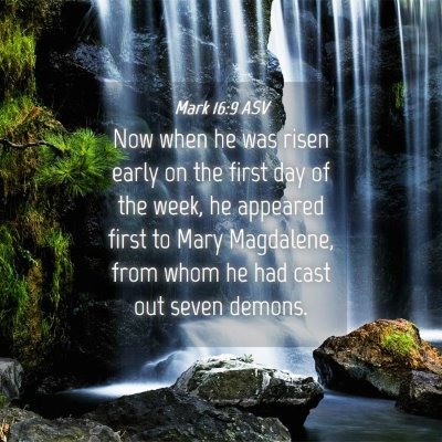Picture 04 - Mark 16:9 ASV - Now when he was risen early on the first day of - Bible Verse Picture