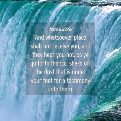 Picture 04 - Mark 6:11 ASV - And whatsoever place shall not receive you, and - Bible Verse Picture
