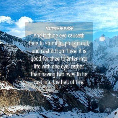 Picture 04 - Matthew 18:9 ASV - And if thine eye causeth thee to stumble, pluck - Bible Verse Picture