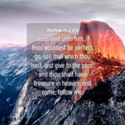 Picture 04 - Matthew 19:21 ASV - Jesus said unto him, If thou wouldest be perfect, - Bible Verse Picture