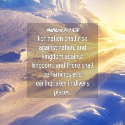 Picture 04 - Matthew 24:7 ASV - For nation shall rise against nation, and kingdom - Bible Verse Picture