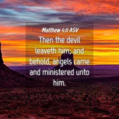 Picture 04 - Matthew 4:11 ASV - Then the devil leaveth him; and behold, angels - Bible Verse Picture