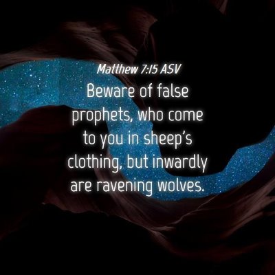 Picture 04 - Matthew 7:15 ASV - Beware of false prophets, who come to you in - Bible Verse Picture