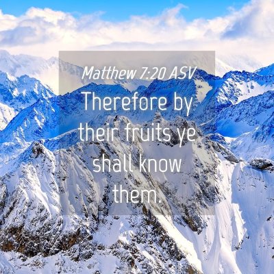 Picture 04 - Matthew 7:20 ASV - Therefore by their fruits ye shall know - Bible Verse Picture