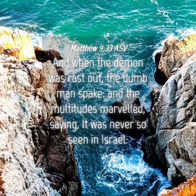 Picture 04 - Matthew 9:33 ASV - And when the demon was cast out, the dumb man - Bible Verse Picture