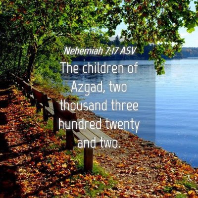 Picture 04 - Nehemiah 7:17 ASV - The children of Azgad, two thousand three hundred - Bible Verse Picture