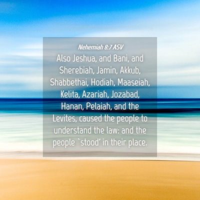 Picture 04 - Nehemiah 8:7 ASV - Also Jeshua, and Bani, and Sherebiah, Jamin, - Bible Verse Picture