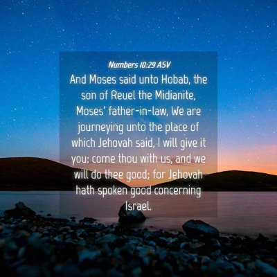 Picture 04 - Numbers 10:29 ASV - And Moses said unto Hobab, the son of Reuel the - Bible Verse Picture