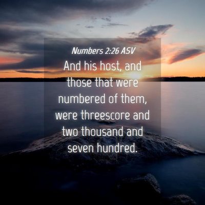 Picture 04 - Numbers 2:26 ASV - And his host, and those that were numbered of - Bible Verse Picture