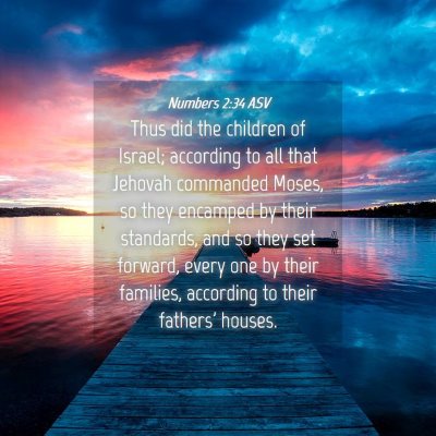 Picture 04 - Numbers 2:34 ASV - Thus did the children of Israel; according to all - Bible Verse Picture