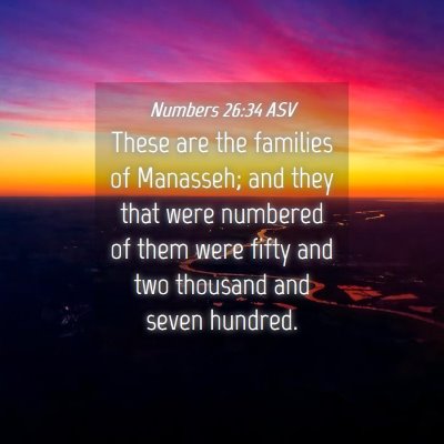 Picture 04 - Numbers 26:34 ASV - These are the families of Manasseh; and they that - Bible Verse Picture