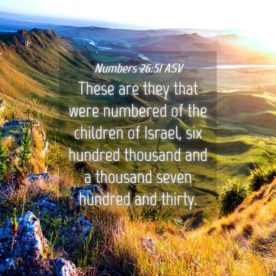 Picture 04 - Numbers 26:51 ASV - These are they that were numbered of the children - Bible Verse Picture