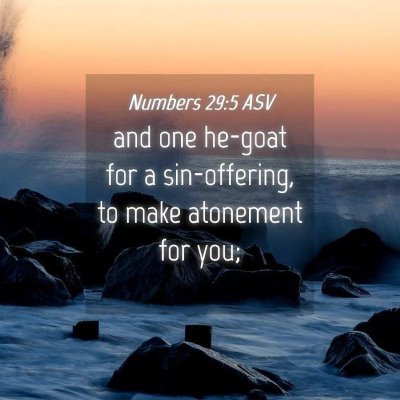 Picture 04 - Numbers 29:5 ASV - and one he-goat for a sin-offering, to make - Bible Verse Picture