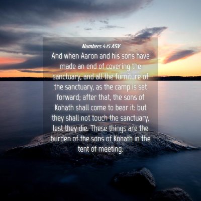 Picture 04 - Numbers 4:15 ASV - And when Aaron and his sons have made an end of - Bible Verse Picture