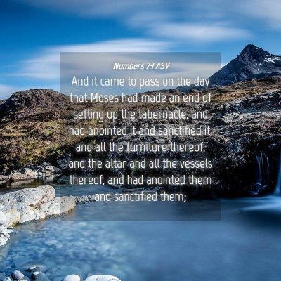 Picture 04 - Numbers 7:1 ASV - And it came to pass on the day that Moses had - Bible Verse Picture
